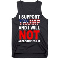 I Support Trump And Will Not Apologize For It Tank Top