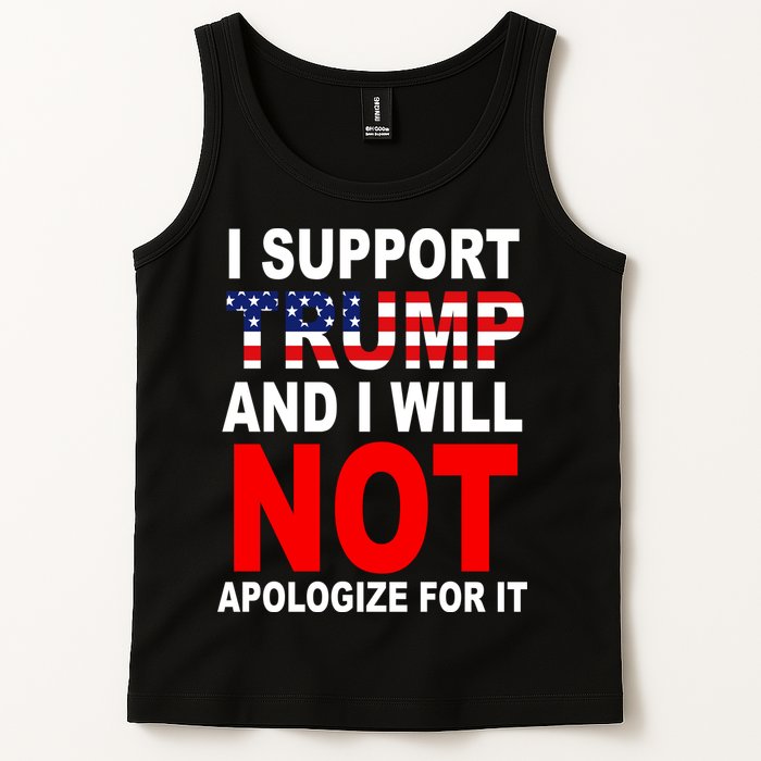 I Support Trump And Will Not Apologize For It Tank Top