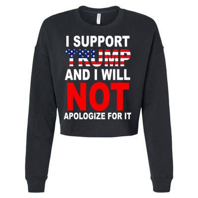 I Support Trump And Will Not Apologize For It Cropped Pullover Crew