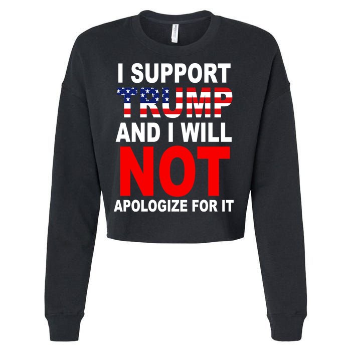 I Support Trump And Will Not Apologize For It Cropped Pullover Crew
