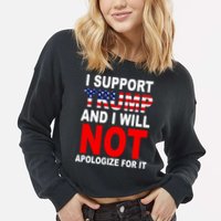 I Support Trump And Will Not Apologize For It Cropped Pullover Crew