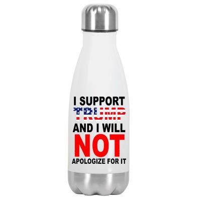 I Support Trump And Will Not Apologize For It Stainless Steel Insulated Water Bottle