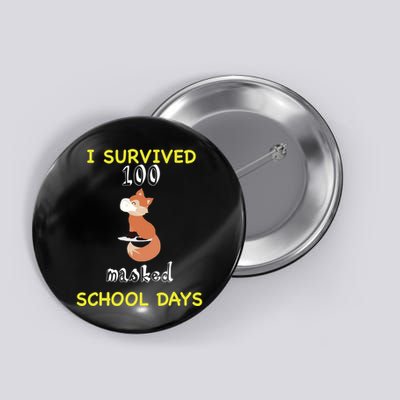 I Survived 100 Masked School Days  Button