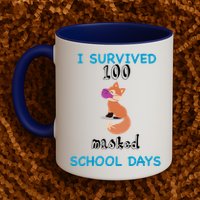 I Survived 100 Masked School Days  Mug