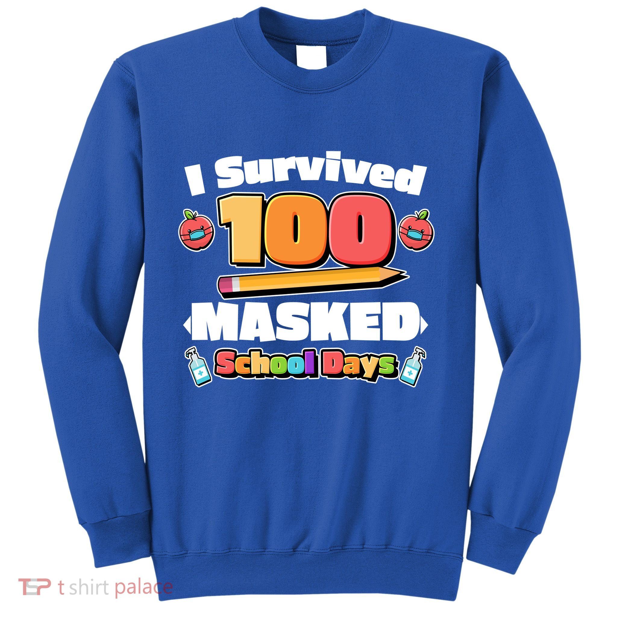 I Survived 100 Masked School Days Pandemic Learning Sweatshirt