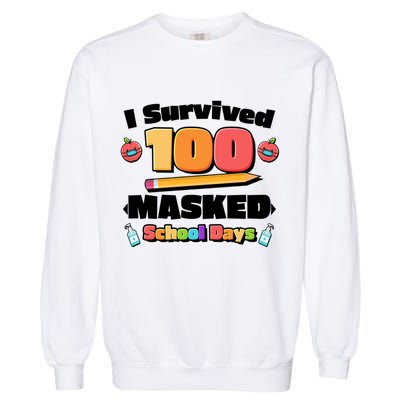 I Survived 100 Masked School Days Pandemic Learning Garment-Dyed Sweatshirt