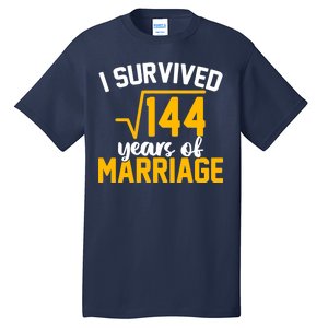 I Survived 144 Years Of Marriage Tall T-Shirt