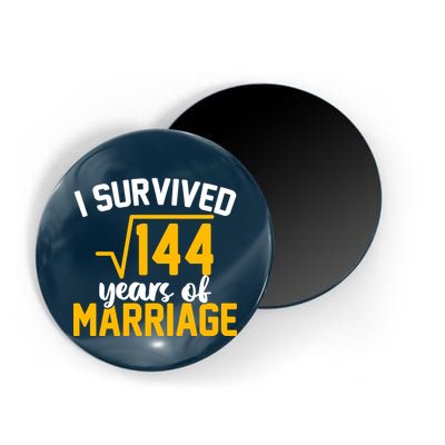 I Survived 144 Years Of Marriage Magnet