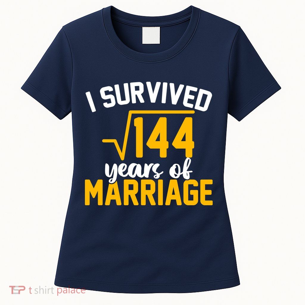 I Survived 144 Years Of Marriage Womens T-Shirt