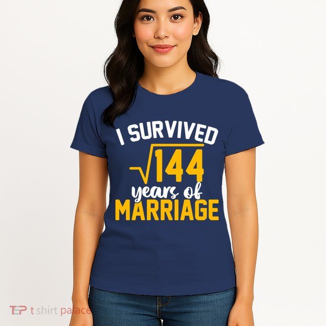 I Survived 144 Years Of Marriage Womens T-Shirt