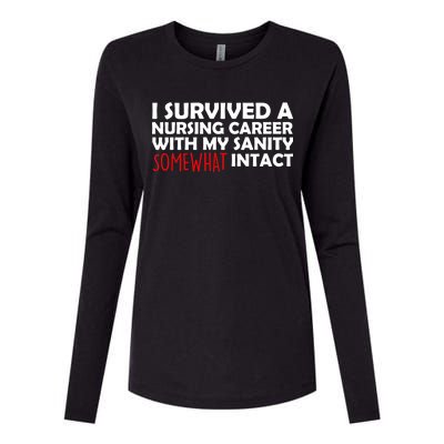 I Survived A Nursing Career With My Sanity Somewhat Intact Womens Cotton Relaxed Long Sleeve T-Shirt