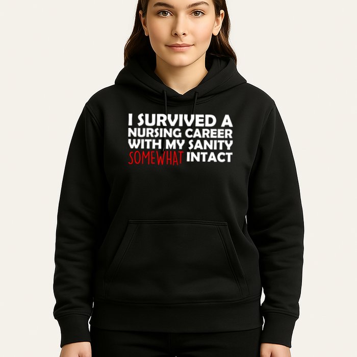 I Survived A Nursing Career With My Sanity Somewhat Intact Hoodie