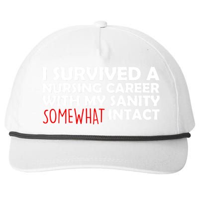 I Survived A Nursing Career With My Sanity Somewhat Intact Snapback Five-Panel Rope Hat