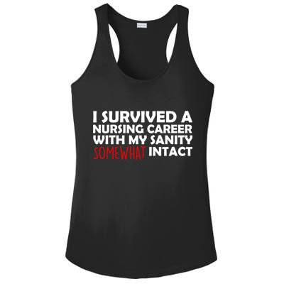 I Survived A Nursing Career With My Sanity Somewhat Intact Ladies PosiCharge Competitor Racerback Tank