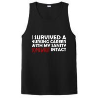 I Survived A Nursing Career With My Sanity Somewhat Intact PosiCharge Competitor Tank