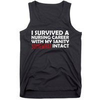 I Survived A Nursing Career With My Sanity Somewhat Intact Tank Top