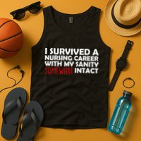 I Survived A Nursing Career With My Sanity Somewhat Intact Tank Top