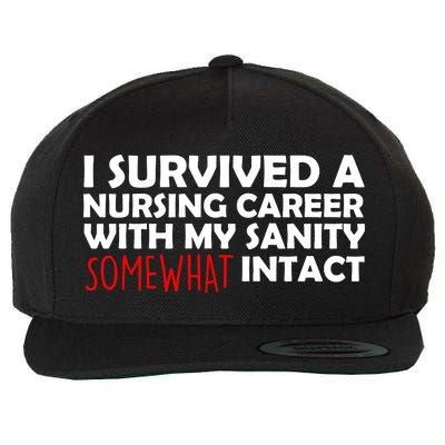 I Survived A Nursing Career With My Sanity Somewhat Intact Wool Snapback Cap