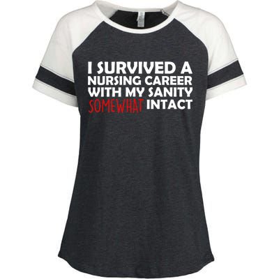 I Survived A Nursing Career With My Sanity Somewhat Intact Enza Ladies Jersey Colorblock Tee