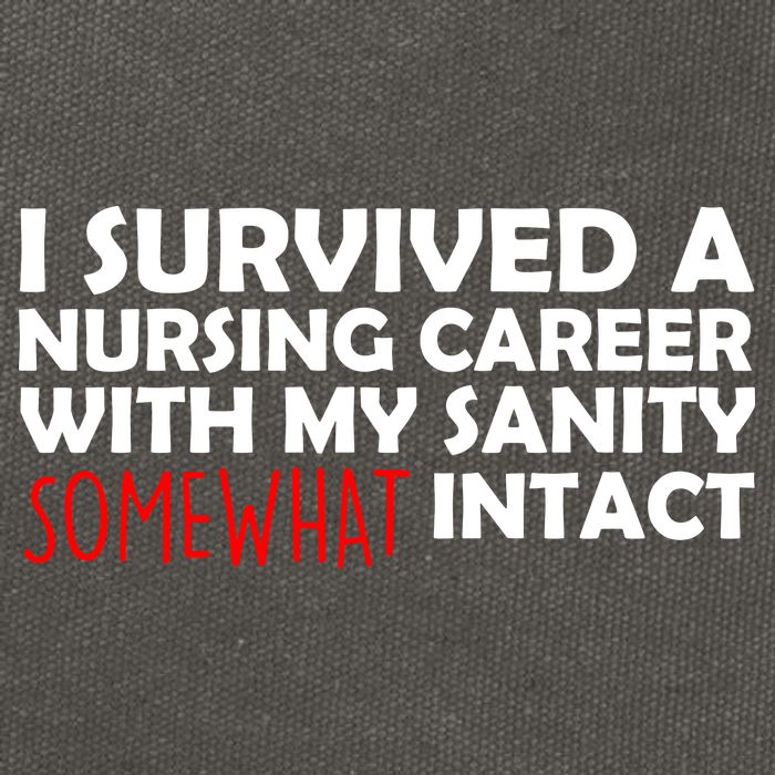 I Survived A Nursing Career With My Sanity Somewhat Intact Cotton Canvas Backpack
