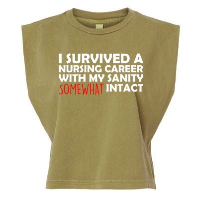 I Survived A Nursing Career With My Sanity Somewhat Intact Garment-Dyed Women's Muscle Tee