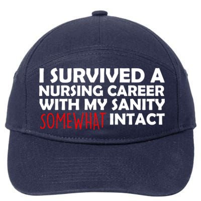 I Survived A Nursing Career With My Sanity Somewhat Intact 7-Panel Snapback Hat