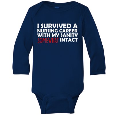 I Survived A Nursing Career With My Sanity Somewhat Intact Baby Long Sleeve Bodysuit