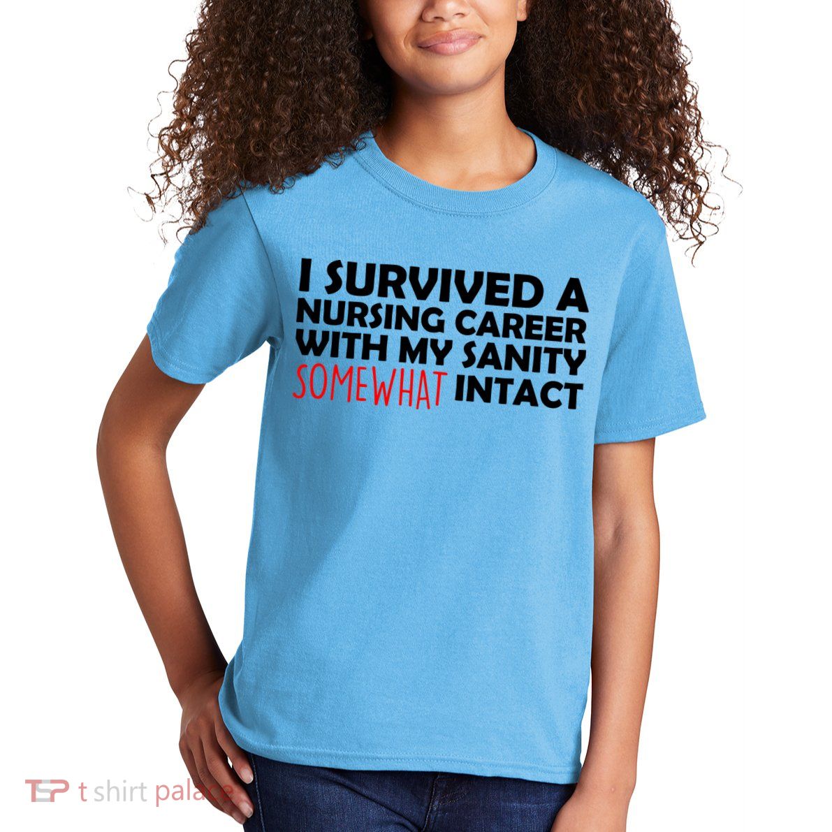 I Survived A Nursing Career With My Sanity Somewhat Intact Kids T-Shirt