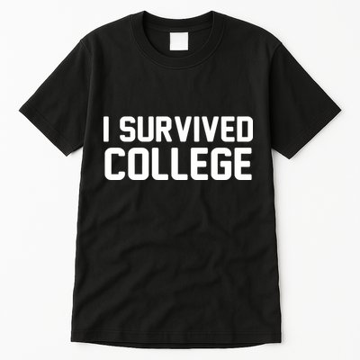 I Survived College Tall T-Shirt