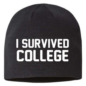 I Survived College Sustainable Beanie