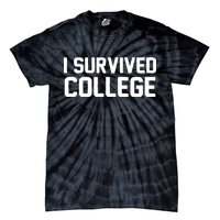 I Survived College Tie-Dye T-Shirt