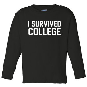 I Survived College Toddler Long Sleeve Shirt