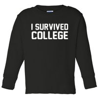 I Survived College Toddler Long Sleeve Shirt