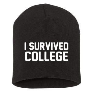 I Survived College Short Acrylic Beanie