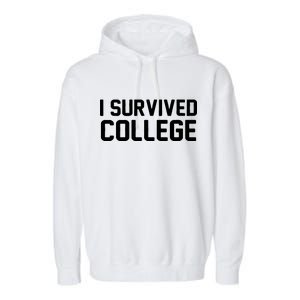 I Survived College Garment-Dyed Fleece Hoodie