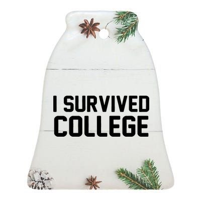 I Survived College Ceramic Bell Ornament