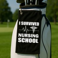 I Survived Nursing School Golf Towel