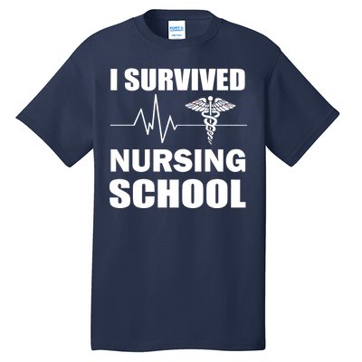 I Survived Nursing School Tall T-Shirt