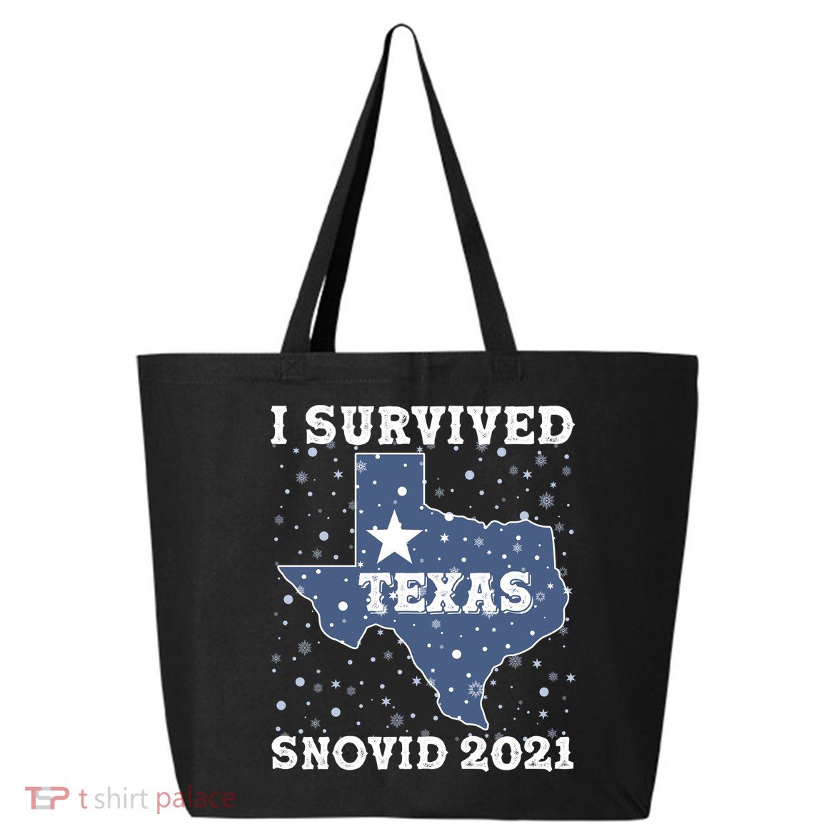 I Survived Snovid 2021Texas Snowstorm 25L Jumbo Tote