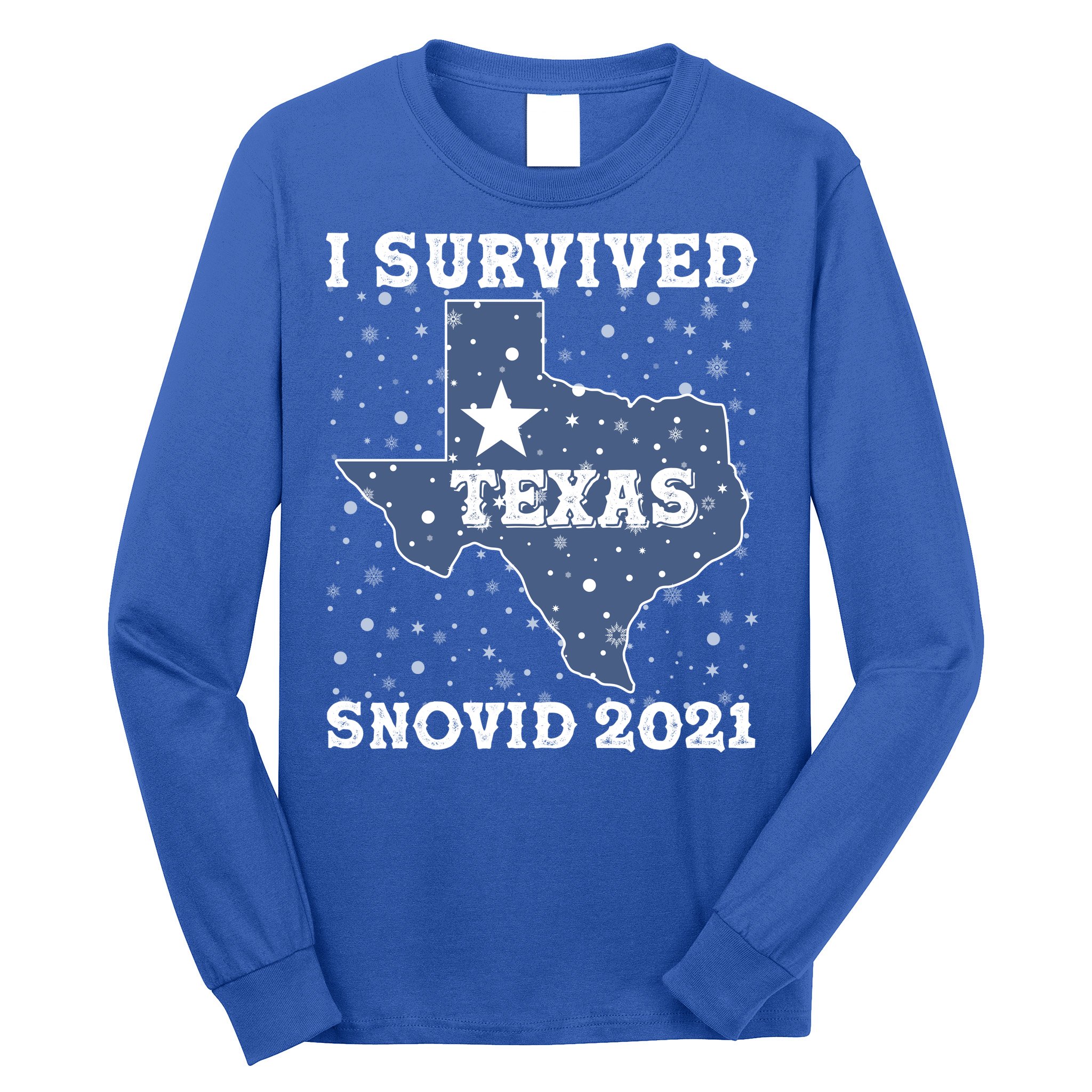 I Survived Snovid 2021Texas Snowstorm Long Sleeve Shirt
