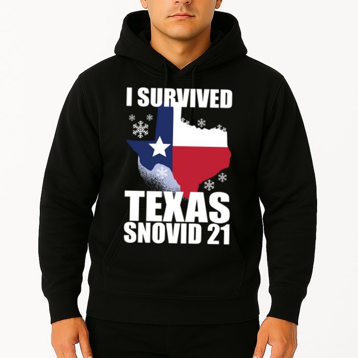 I Survived Texas Snow Storm Blizzard Snovid 21 Hoodie