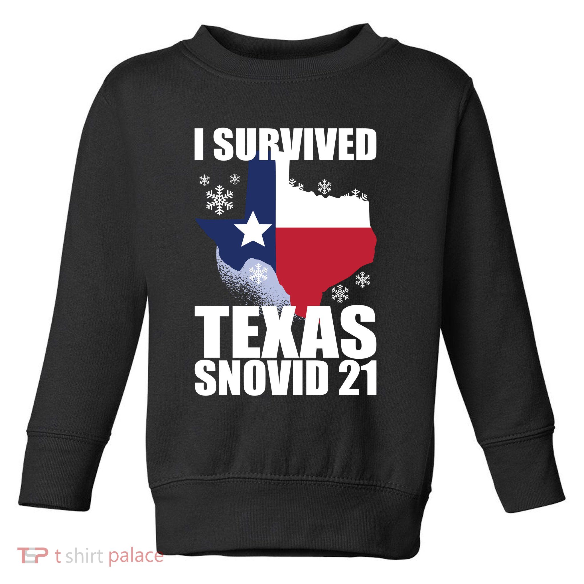 I Survived Texas Snow Storm Blizzard Snovid 21 Toddler Sweatshirt