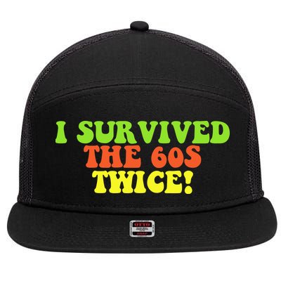 I Survived The 60s Twice 7 Panel Mesh Trucker Snapback Hat