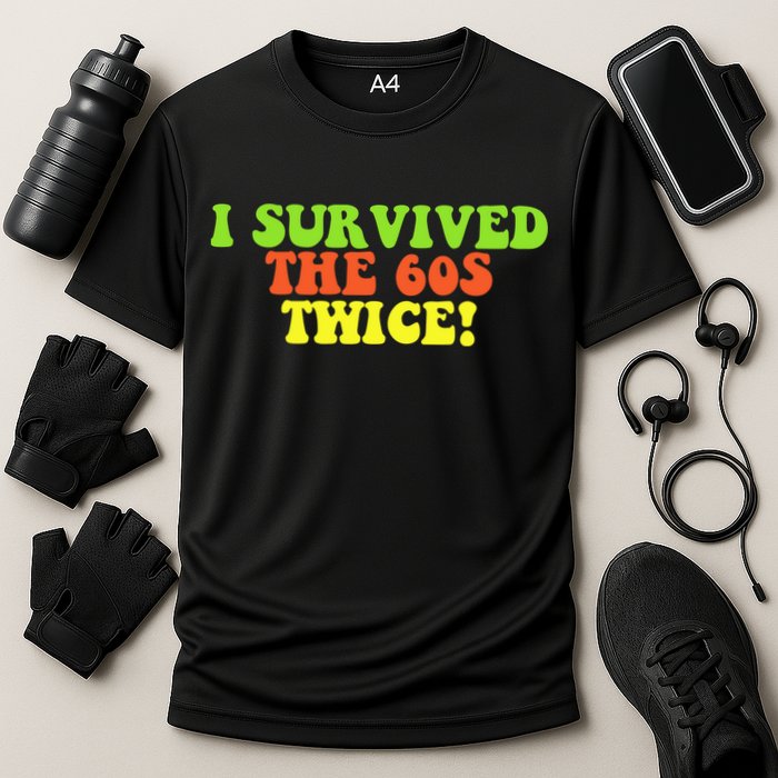 I Survived The 60s Twice Performance Shirt