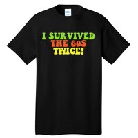 I Survived The 60s Twice Tall T-Shirt