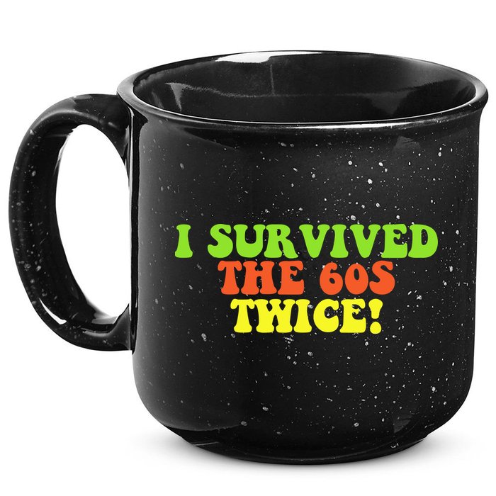 I Survived The 60s Twice 15oz Campfire Ceramic Mug