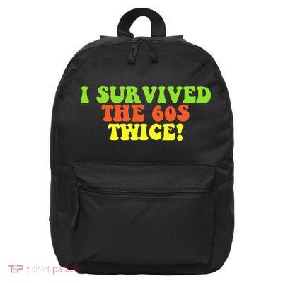 I Survived The 60s Twice 16 in Basic Backpack
