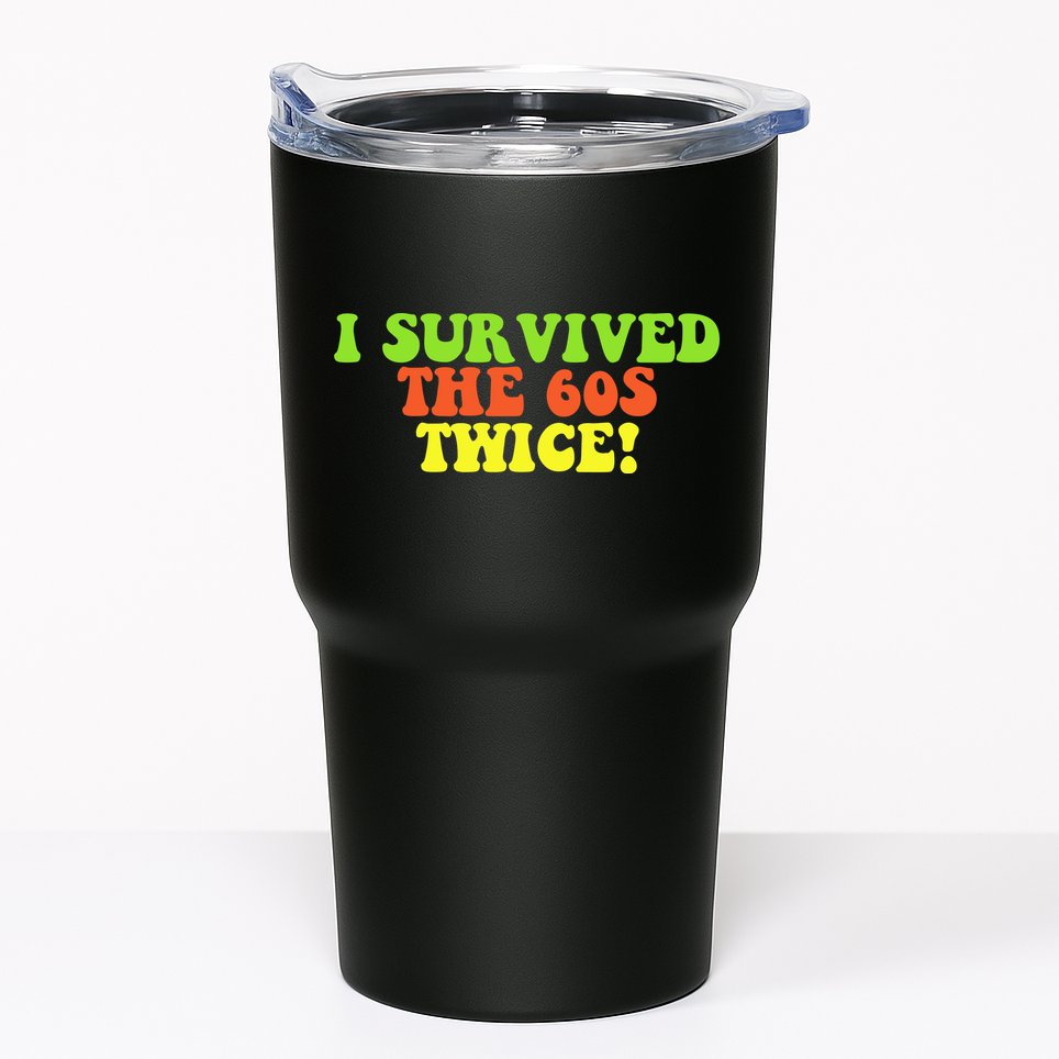 I Survived The 60s Twice Tumbler