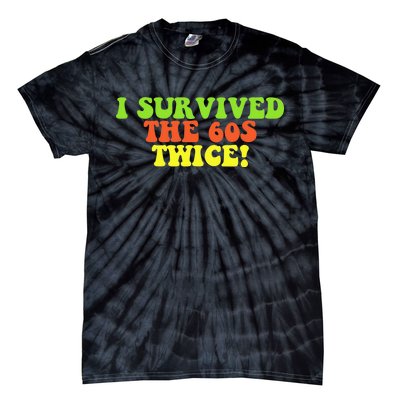 I Survived The 60s Twice Tie-Dye T-Shirt