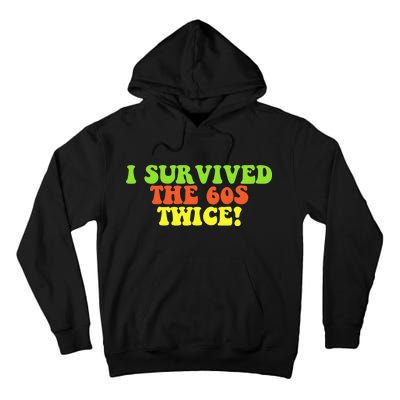 I Survived The 60s Twice Tall Hoodie